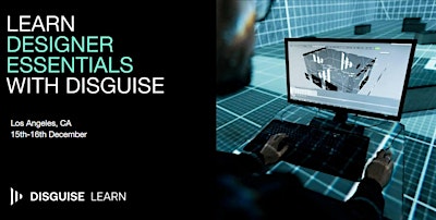 Disguise Designer Essentials Workshop