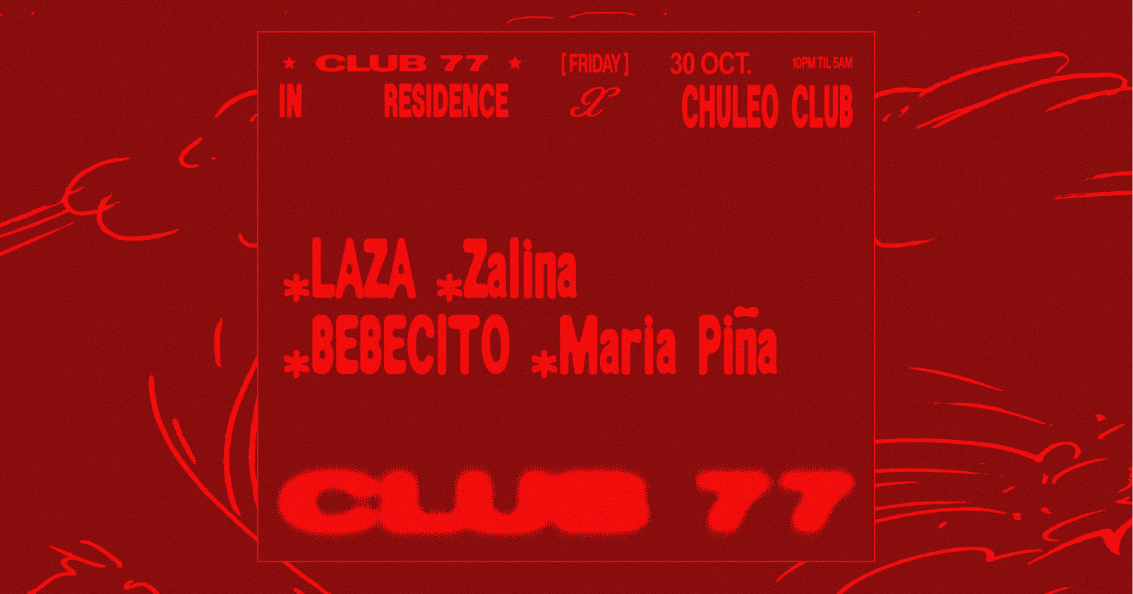 Fridays at 77 x Chuleo Club: LAZA, Zalina, BEBECITO, Maria Piña