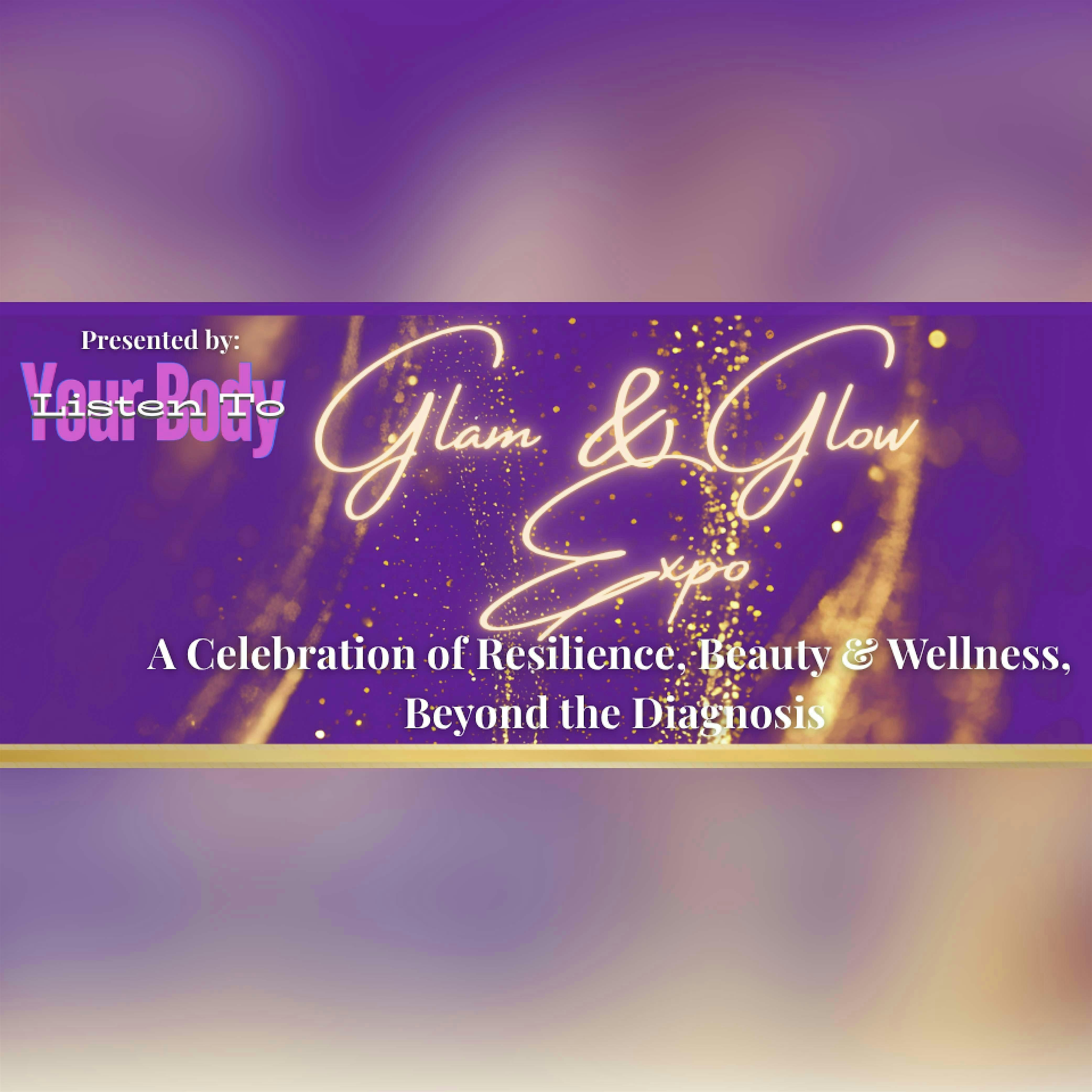 POSTPONED - Listen To Your Body Glam & Glow Expo