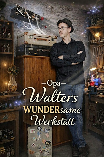 Opa Walters WUNDERsame Werkstatt - Familienzaubershow