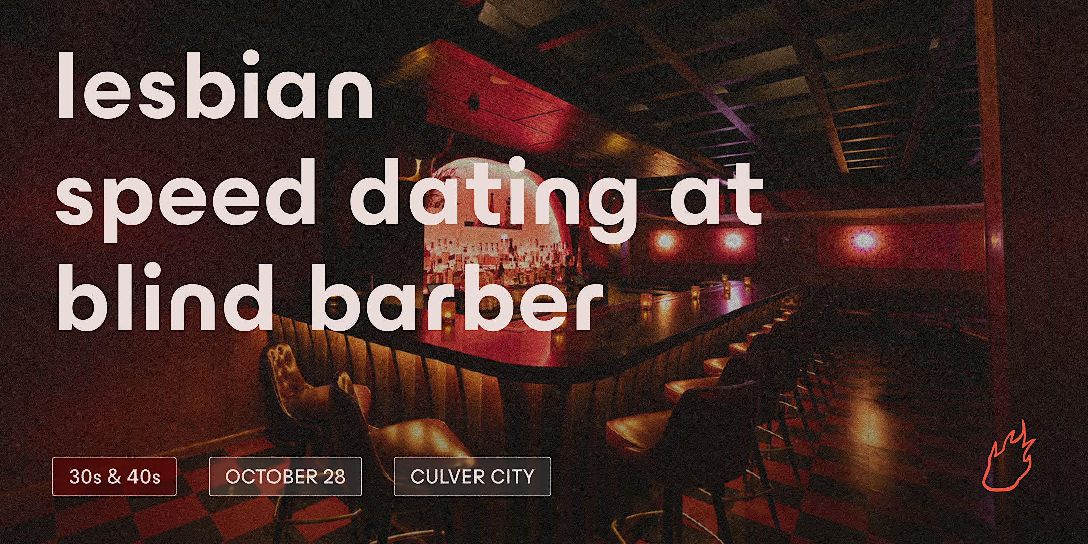 Friend or Flame Lesbian Speed Dating | Culver City | 30s & 40s