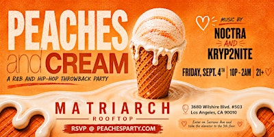Peaches And Cream  - Rooftop R&B And Hip Hop Throwback  Party