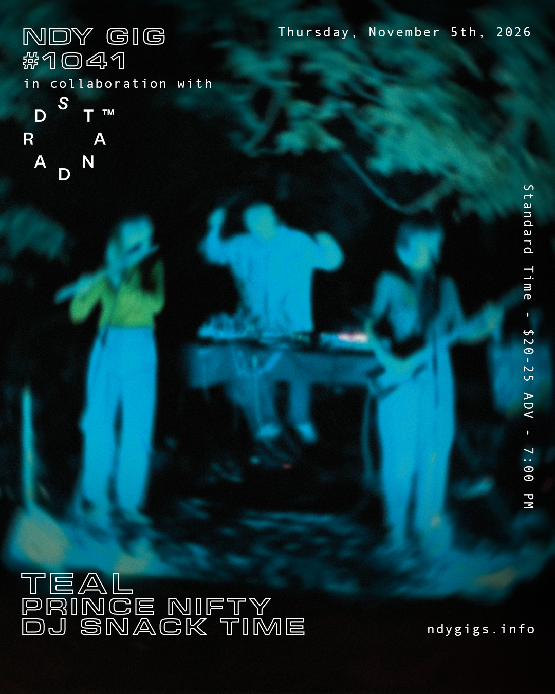 Teal (Live), Prince Nifty and DJ Snack Time presented by Not Dead Yet and Standard Time