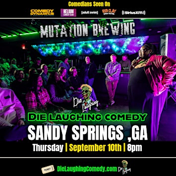 Die Laughing Comedy @ Mutation Brewing ( Sandy Springs, GA )