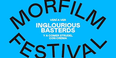 Morfilm Festival presenta: Bastardos sin gloria + Strudel - 20HS