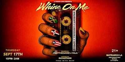Whine On Me: Afrobeats x Dancehall x Dembow- September 17th (21+)