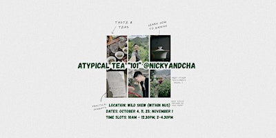 Atypical Tea “101” with @nickyandcha