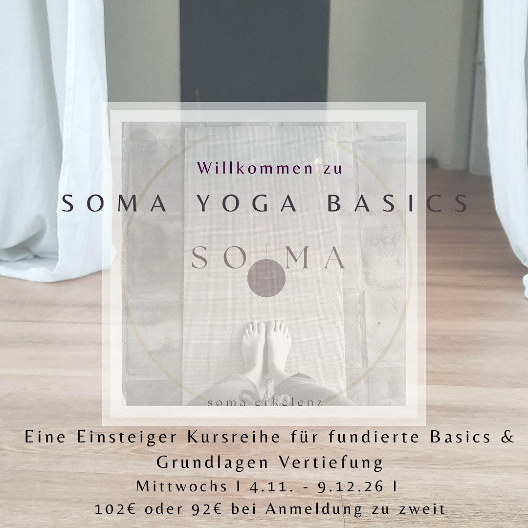 SOMA Yoga Basics **Workshop Reihe für Einsteiger**