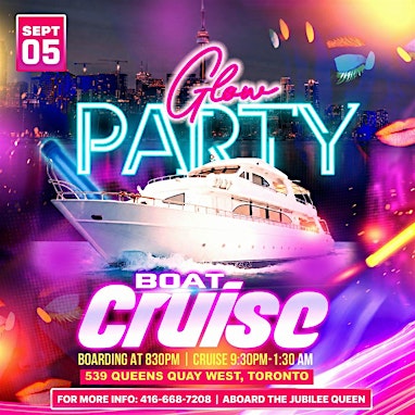 Toronto Glow Boat Party - September 5 - Labour Day Weekend