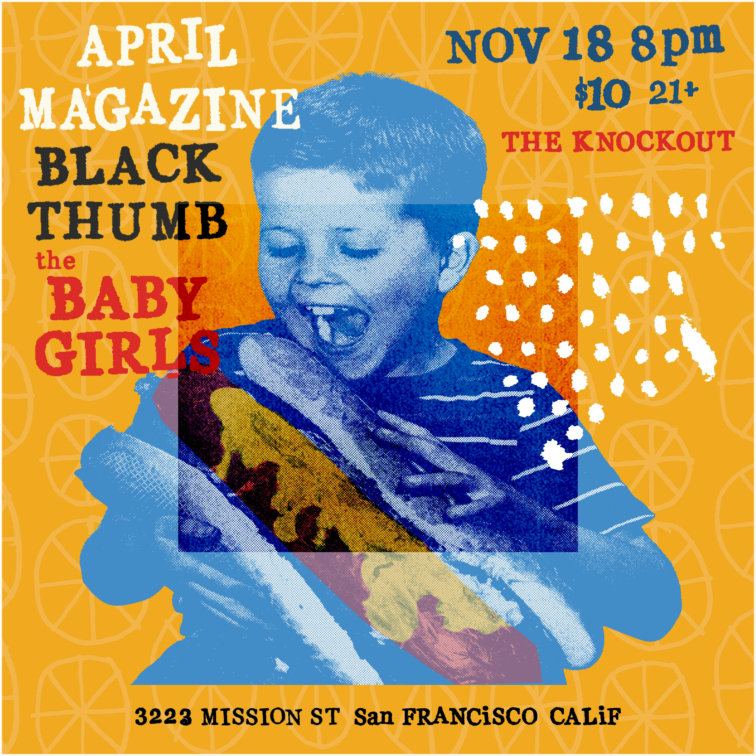 APRIL MAGAZINE + BLACK THUMB + THE BABYGIRLS
