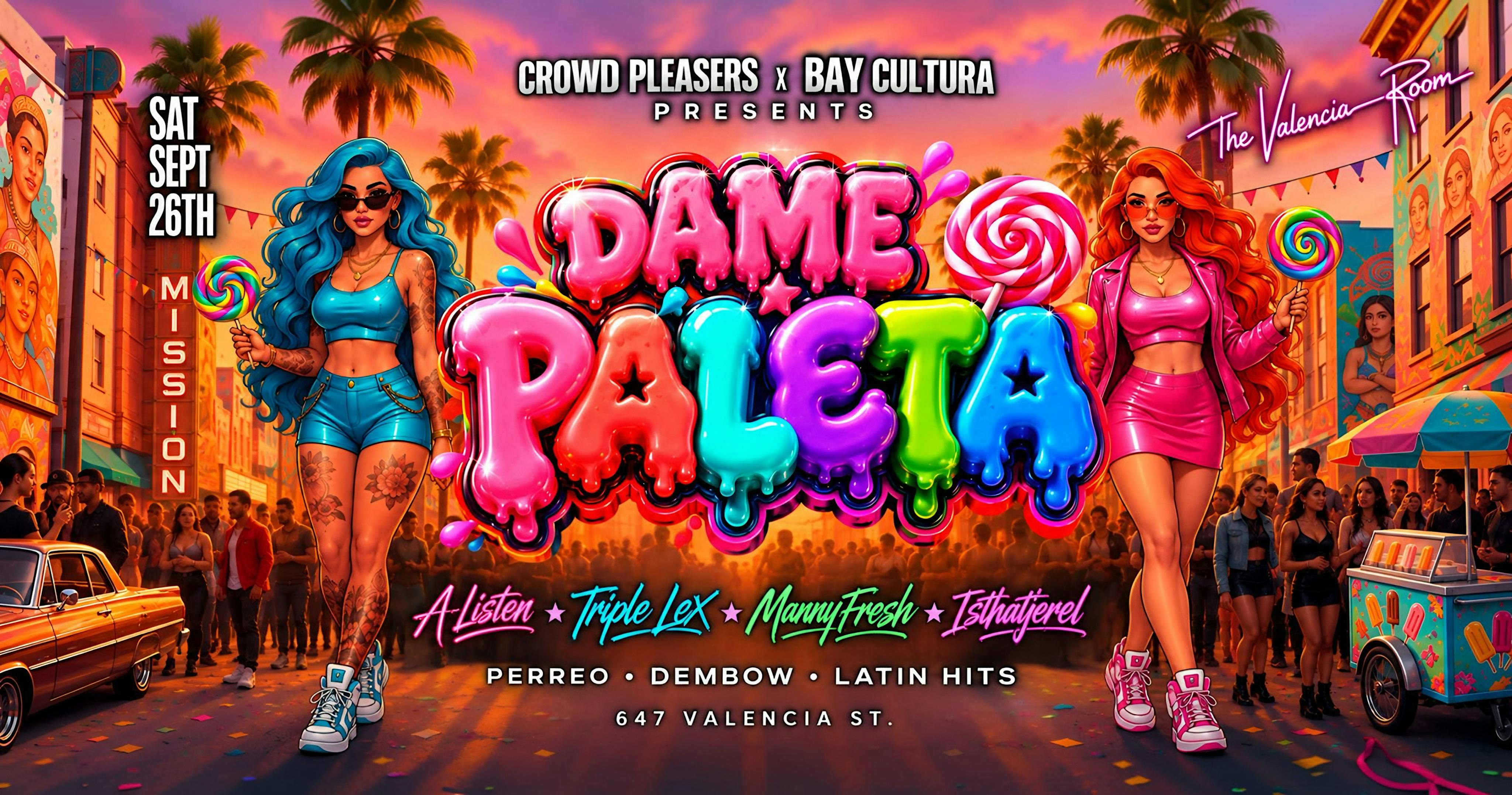 DAME PALETA | REGGAETON NIGHT | VALENCIA ROOM SF | PERREO y DEMBOW PARTY