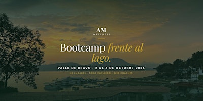 AM Wellness Bootcamp | Valle de Bravo