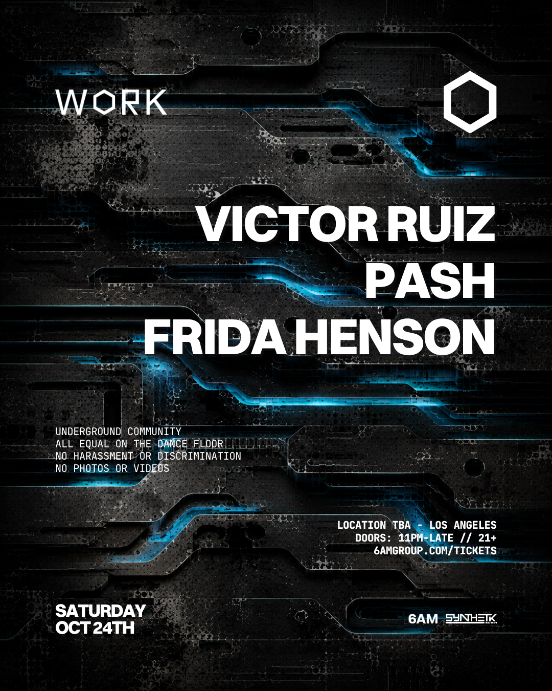 WORK presents: Victor Ruiz, PASH, & Frida Henson