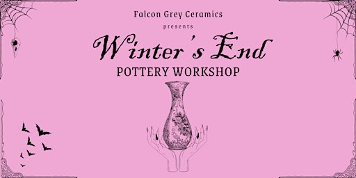 Winter's End Pottery Workshop - Handbuilding ~ Create a Creature