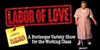Blue Dime Cabaret Presents: Labor of Love