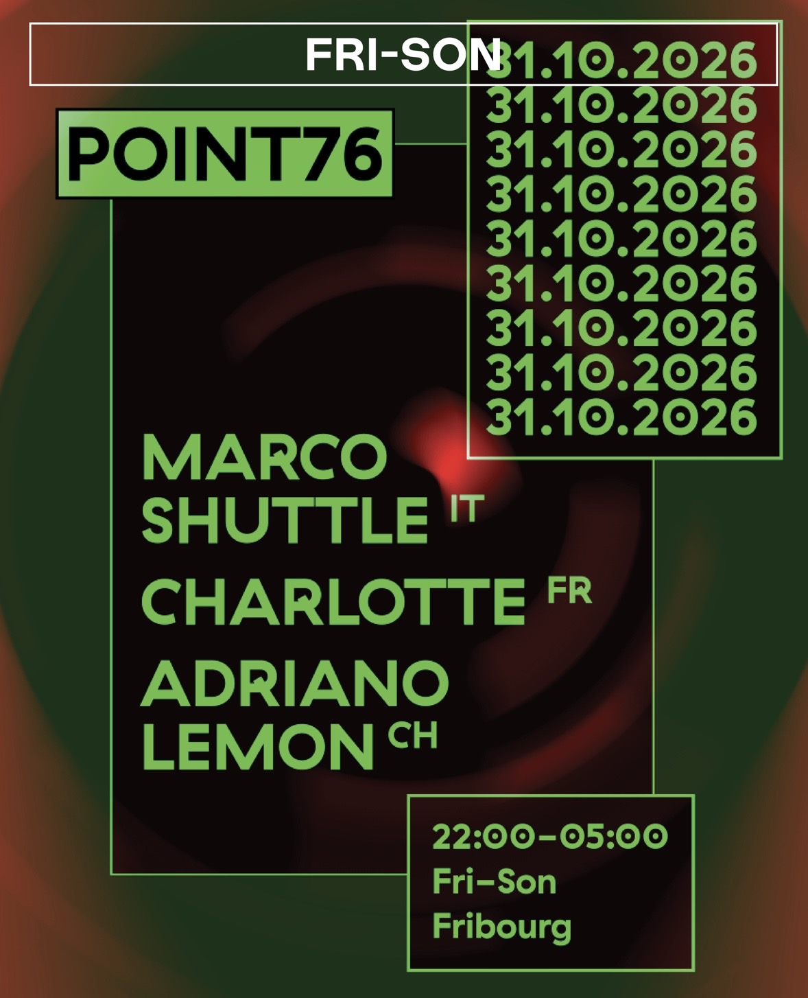 Point76 X Fri-Son W/ Marco Shuttle, Charlotte & Adriano Lemon