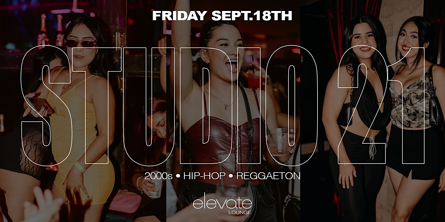 2000s, HIP-HOP, REGGAETON ROOFTOP PARTY @ ELEVATE LOUNGE: STUDIO21