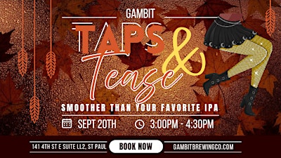 September Gambit Taps & Tease