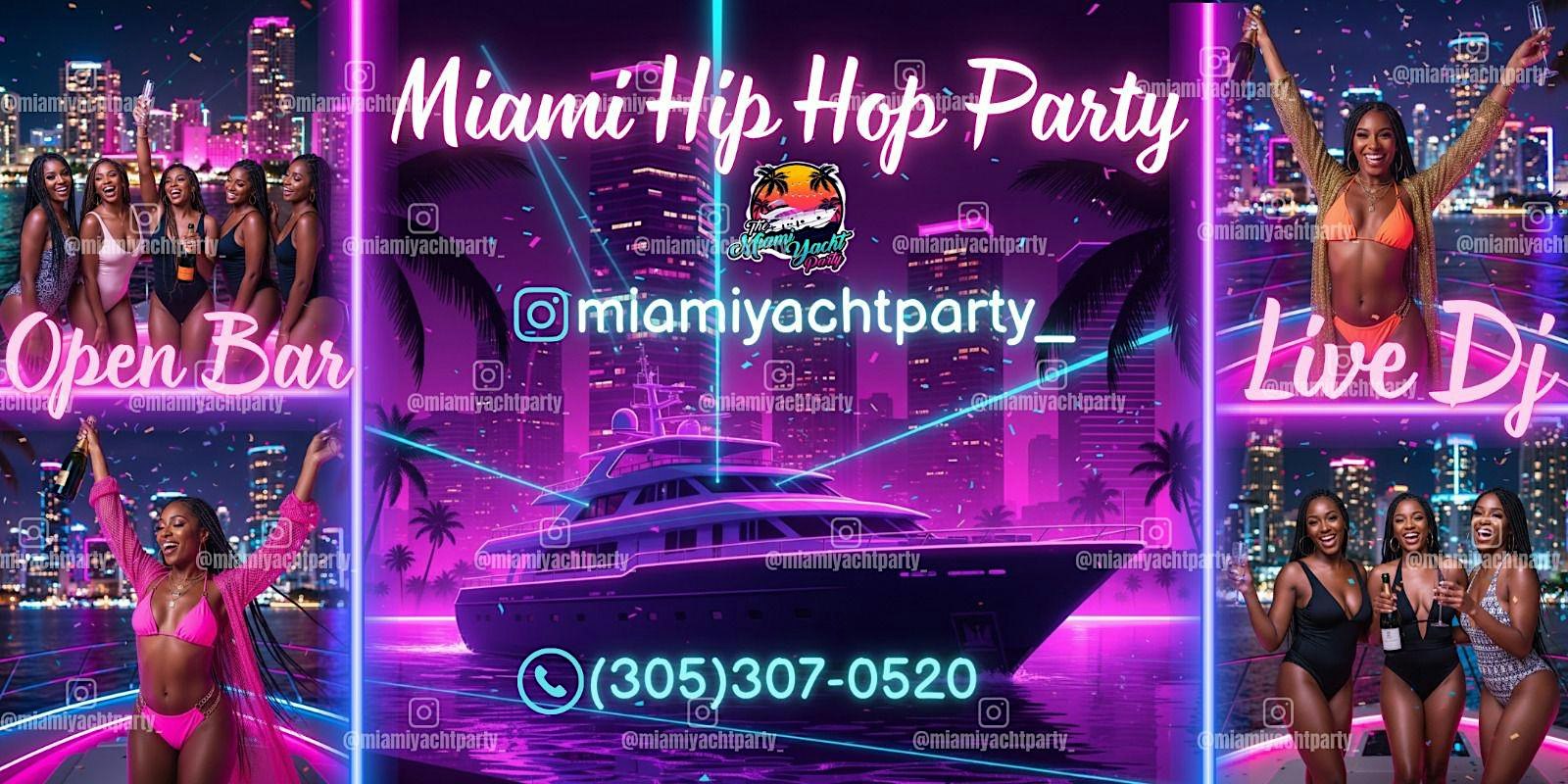 MIAMI YACHT PARTY + BEST HIP HOP BOAT PARTY + BOOZE CRUISE - FREE DRINKS