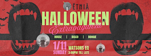 BACK TO BOOGIE WONDERLAND x ETNIA  presents " Halloween Extravanganza"