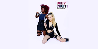Body Count hosted by Tessa Belle and Jo Sunday