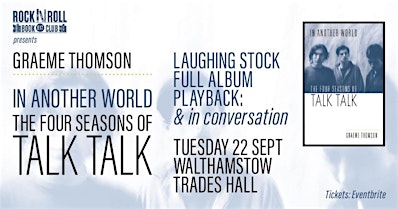 GRAEME THOMSON: In Another World: The Four Seasons Of Talk Talk