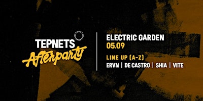 Tepnets Afters | Electric Garden