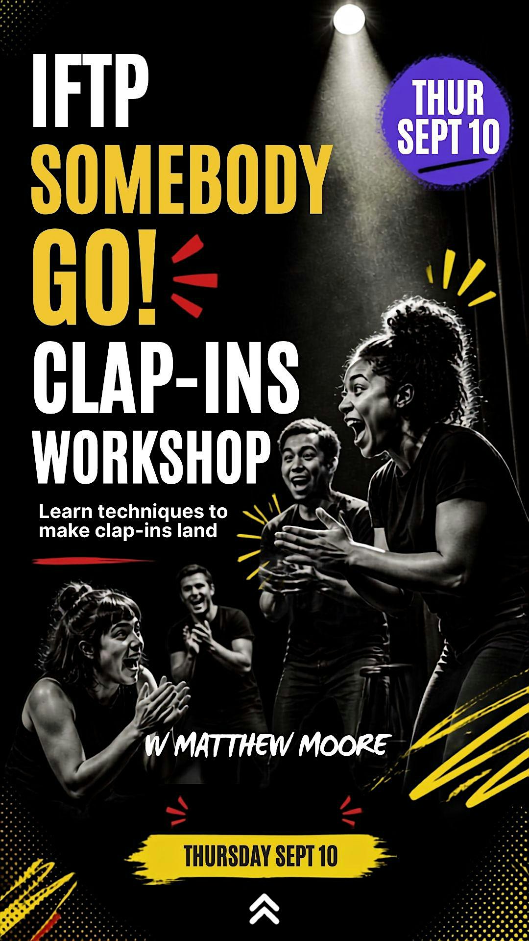 IFTP Somebody Go! Clap-Ins Workshop with Matthew Moore