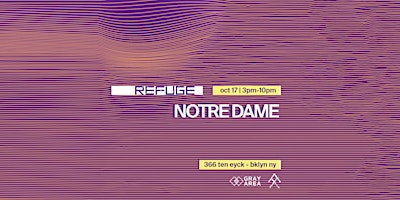 Refuge Saturday Daytime w/ Notre Dame