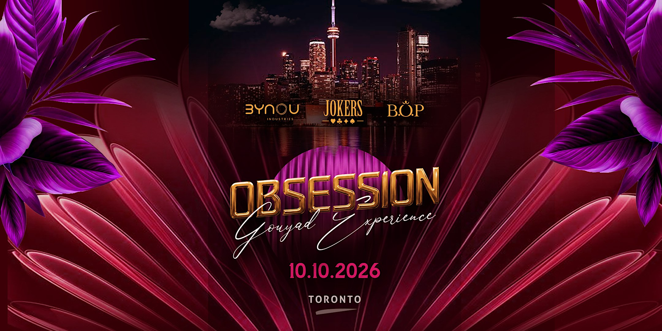 OBSESSION | Gouyad Experience |  Toronto