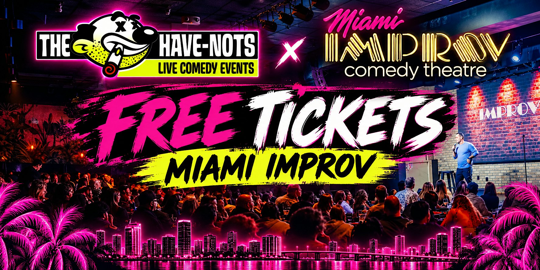 FREE TICKETS TO THE MIAMI IMPROV | Have Nots Live!