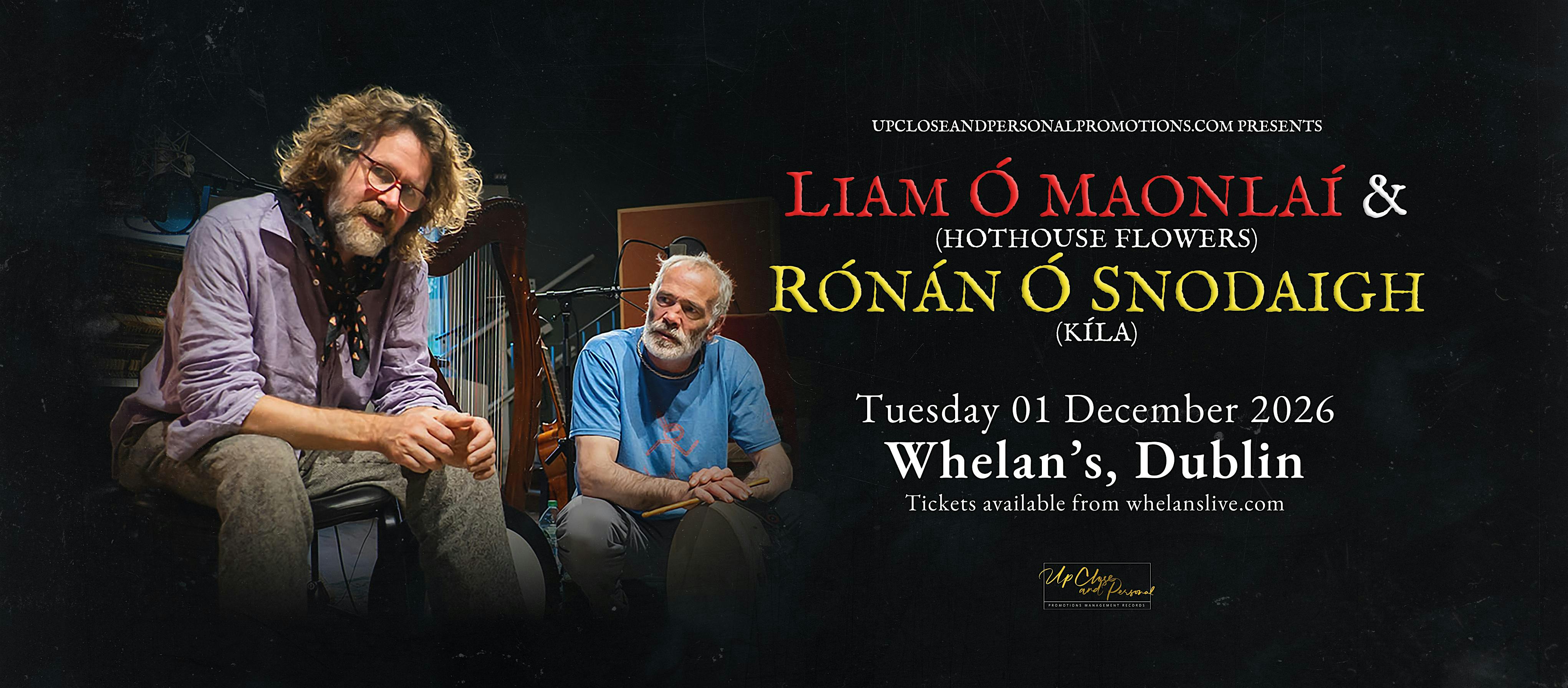 Liam Ó'Maonlai  ( Hothouse Flowers ) &  Rónán Ó Snodaigh ( Kíla ) Dublin