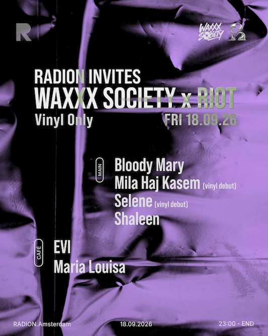 RADION invites Waxxx Society x RIOT