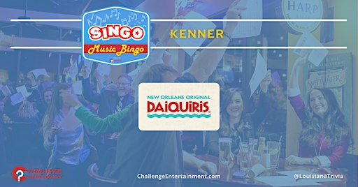 Weekly Singo at New Orleans Original Daiquiris - Kenner
