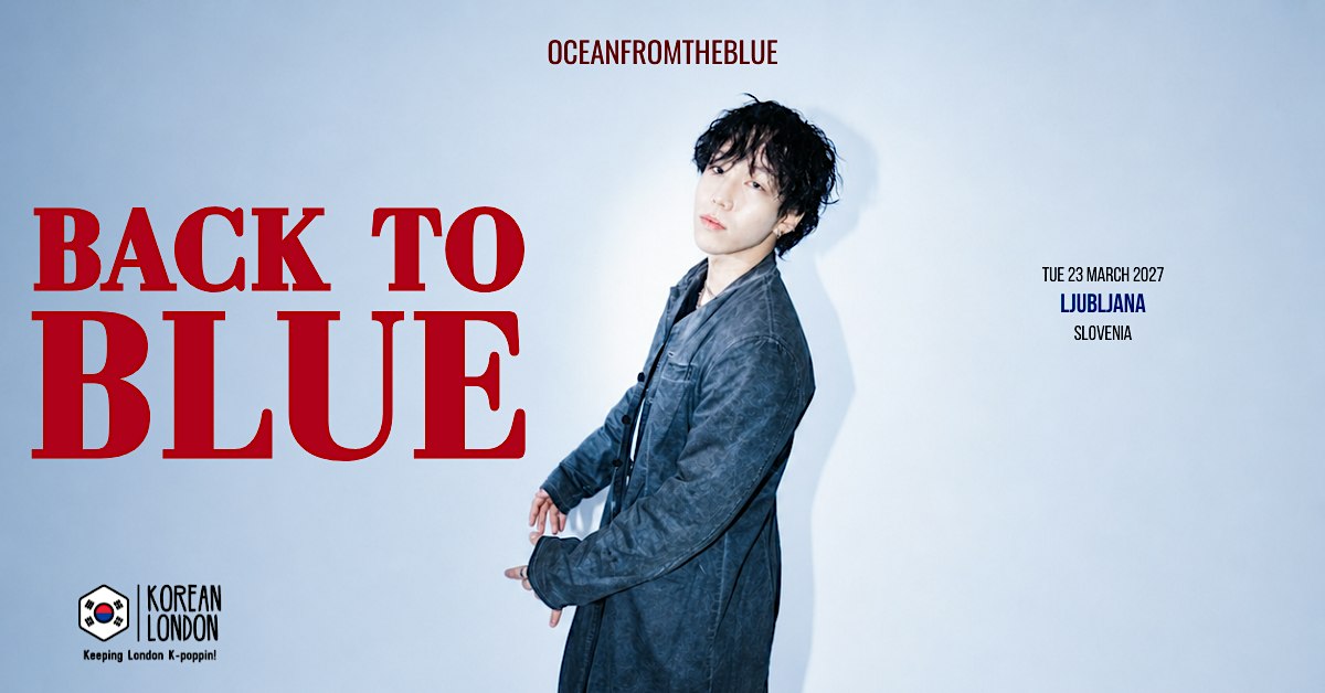oceanfromtheblue – BACK TO BLUE Europe Tour 2027 | Ljubljana