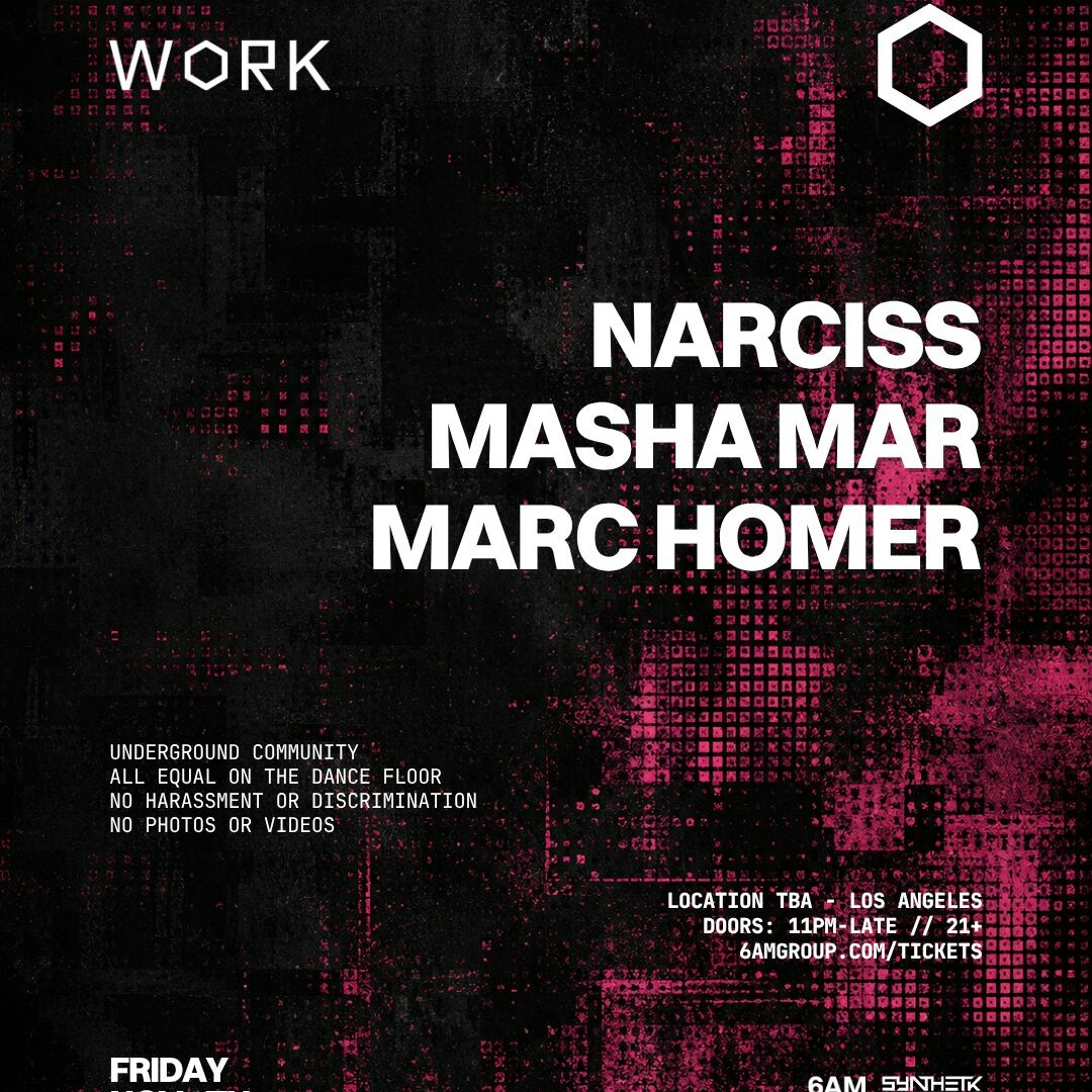 WORK presents: Narciss, Masha Mar, & Marc Homer