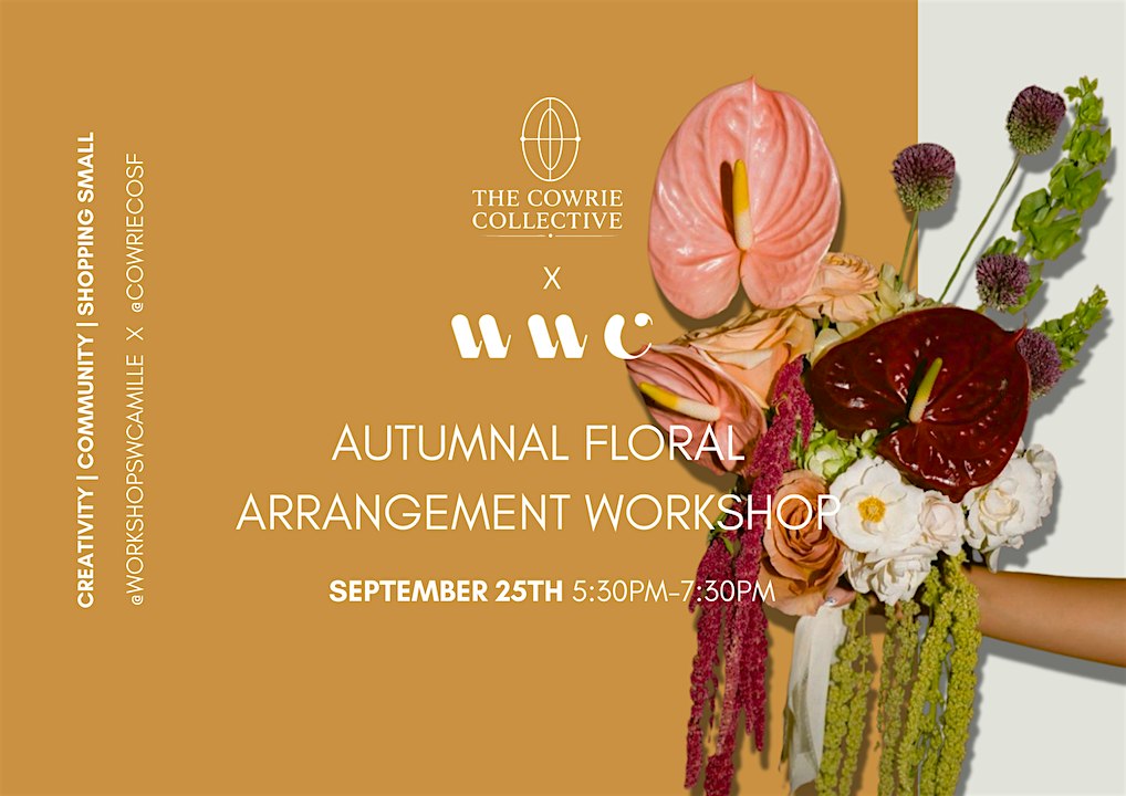 WWC X COWRIE COLLECTIVE: Fall Floral Arrangement Workshop