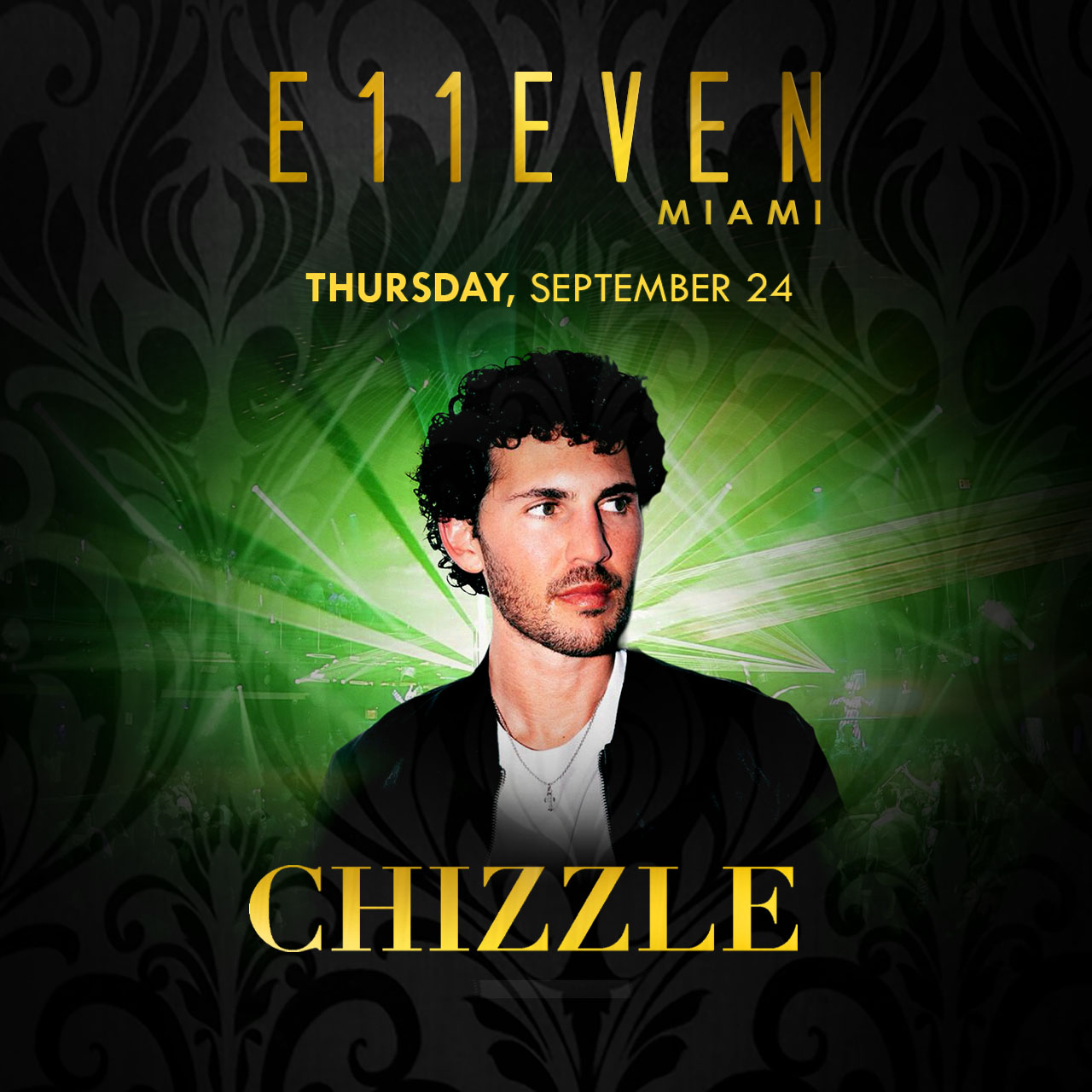 Chizzle at E11EVEN