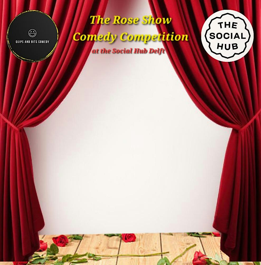 The Rose Show Comedy Competition - Season 3 Finals!
