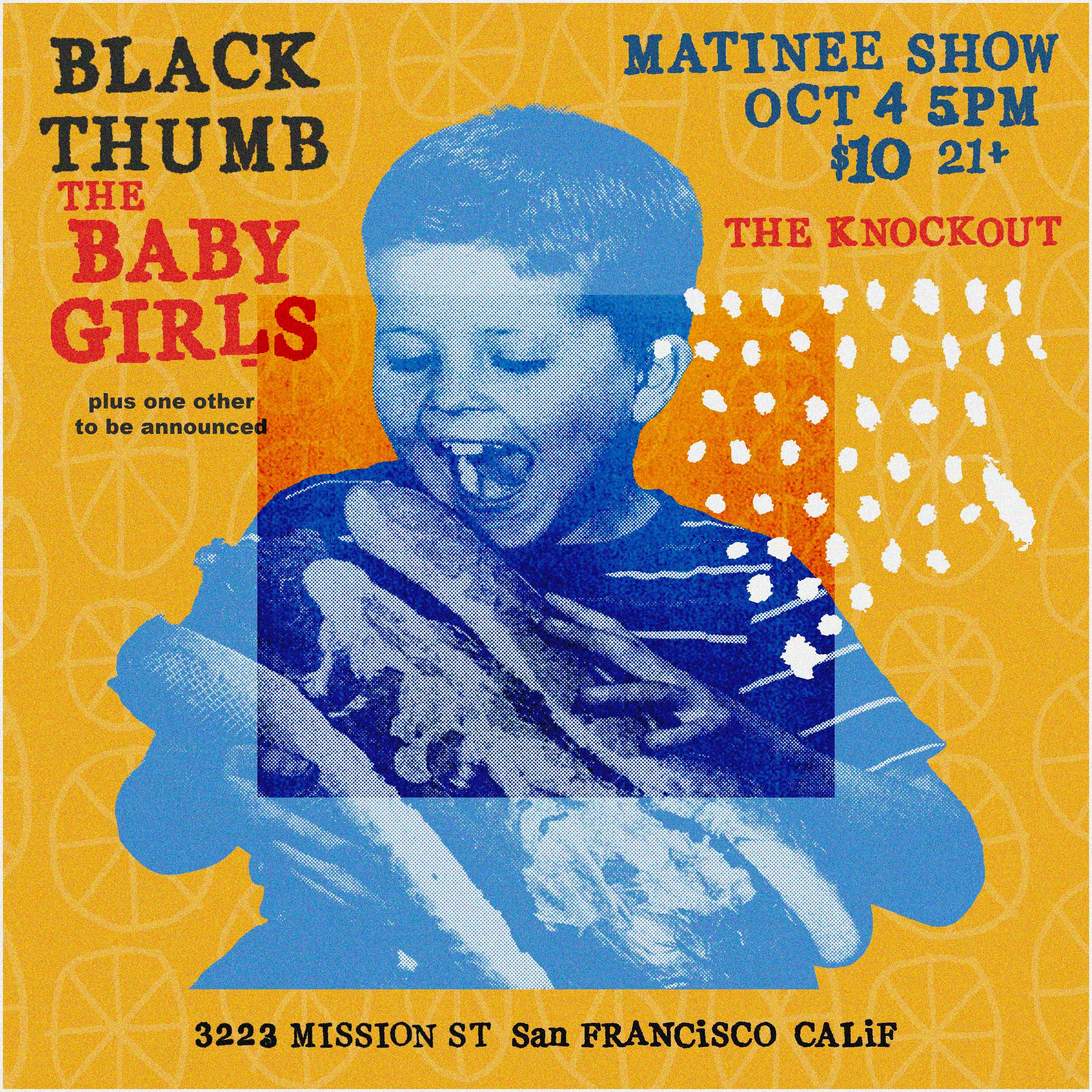 MATINEE SHOW : BLACK THUMB + THE BABYGIRLS 