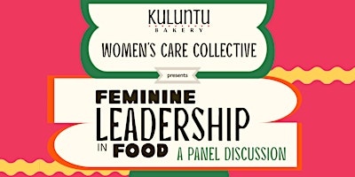Women's Care Collective: Feminine Leadership in Food