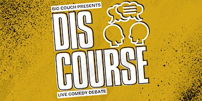 Discourse: A Live Comedy Debate Show