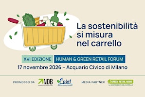 Human&Green Retail Forum 2026 - 16° edizione