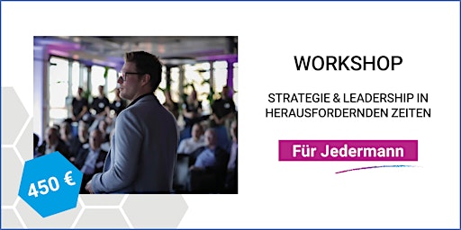 Workshop: Strategie & Leadership in herausfordernden Zeiten