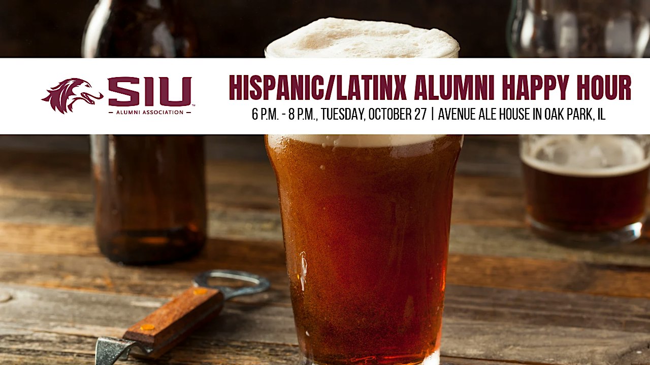 SIU Alumni Happy Hour - Hosted by the Hispanic/Latinx Group