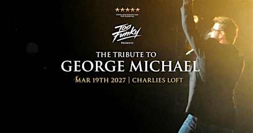 The Tribute to George Michael with Too Funky