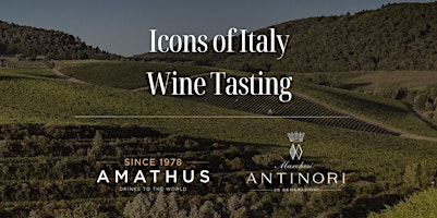 Icons of Italy Wine Tasting with Marchesi Antinori | Amathus Bath
