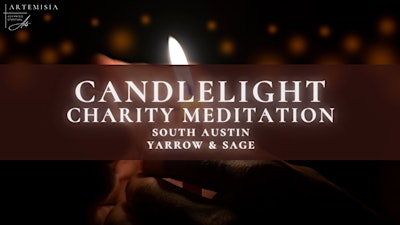 South Austin Charity Candlelight Meditation ✨