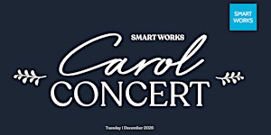 The Smart Works Carol Concert