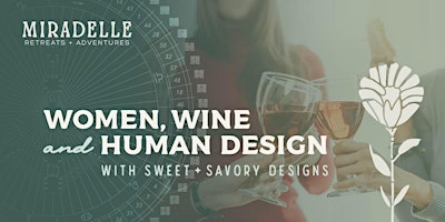 Women, Wine & Human Design